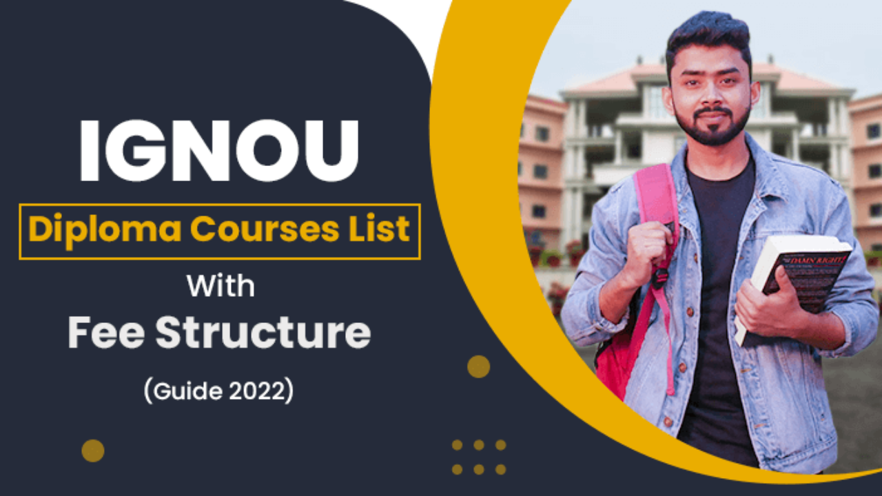 IGNOU Diploma Courses List with Fee Structure Guide 2022