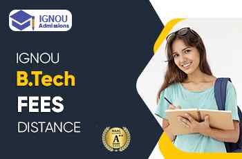 What Are The Fees For IGNOU Distance B.Tech?