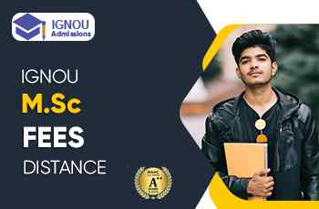 What Are The Fees For IGNOU Distance M.Sc?