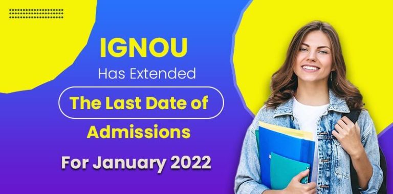 Ignou Has Extended Last Date Of Admissions For January 2022 Session